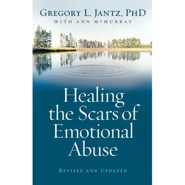 Healing the Scars of Emotional Abuse