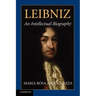 Leibniz: An Intellectual Biography