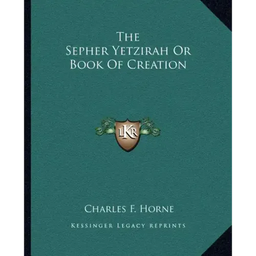 The Sepher Yetzirah or Book of Creation