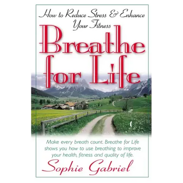 Breathe for Life: How to Reduce Stress and Enhance Your Fitness