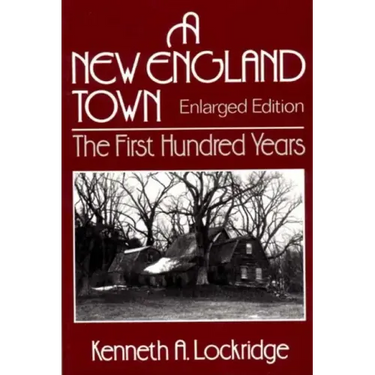 A New England Town: The First Hundred Years