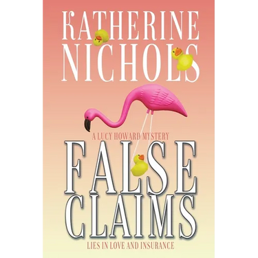 False Claims: A Lucy Howard Mystery