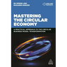 Mastering the Circular Economy: A Practical Approach to the Circular Business Model Transformation
