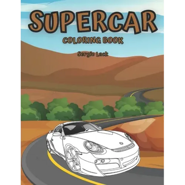 Supercar Coloring Book: Car Coloring Book For Kids Luxury Cars