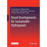 Novel Developments for Sustainable Hydropower