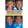 Your Child is Gifted!: Excellent Tips, Advice, and Techniques for Parents Who Want to Secure Acting Roles for Their Children