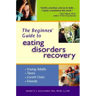 The Beginner's Guide to Eating Disorders Recovery