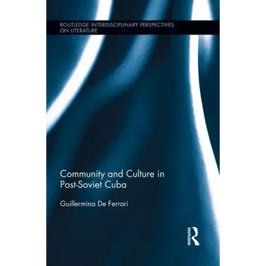 Community and Culture in Post-Soviet Cuba