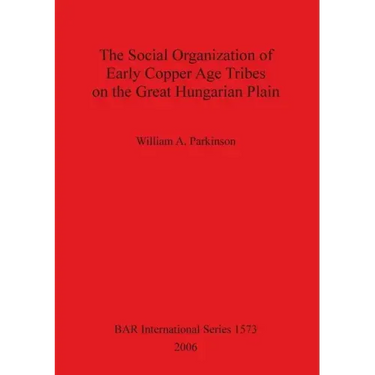 The Social Organization of Early Copper Age Tribes on the Great Hungarian Plain