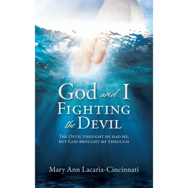 God and I Fighting the Devil: The devil thought he had me, but God brought me through