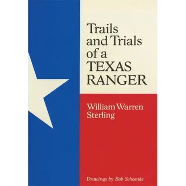 Trails and Trials of a Texas Ranger