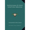 Expositions of Holy Scripture Abraham