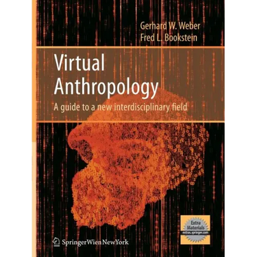 Virtual Anthropology: A Guide to a New Interdisciplinary Field