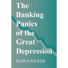 The Banking Panics of the Great Depression