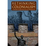 Rethinking Colonialism: Comparative Archaeological Approaches