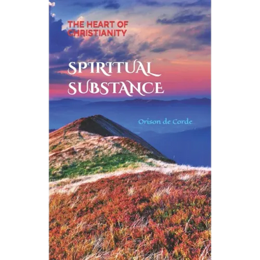 Spiritual Substance: The Heart of Christianity