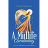 A Midlife Awakening: And a Year of Messages from Ascended Masters