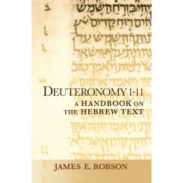 Deuteronomy 1-11: A Handbook on the Hebrew Text