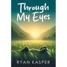 Through My Eyes