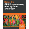 Hands-On GPU Programming with Python and CUDA