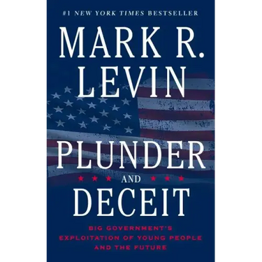 Plunder and Deceit: Big Government's Exploitation of Young People and the Future