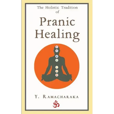 The Holistic Tradition of Pranic Healing