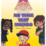 My Three Best Friends