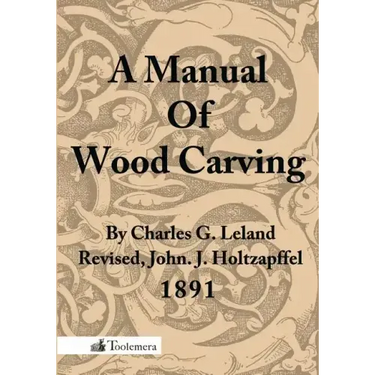 A Manual of Wood Carving
