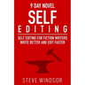 Nine Day Novel-Self-Editing: Self Editing For Fiction Writers: Write Better and Edit Faster