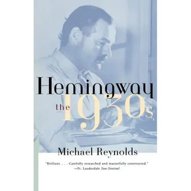 Hemingway: The 1930s