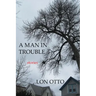 A Man in Trouble: Stories