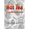 Hot Tea: Cooking with Camellia sinensis