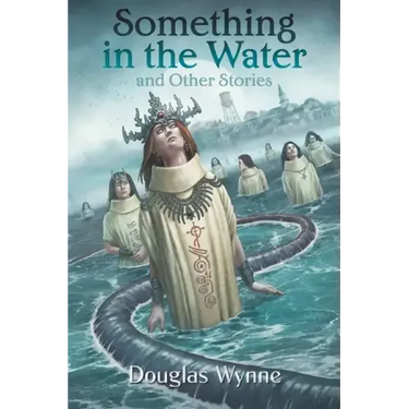 Something in the Water and Other Stories