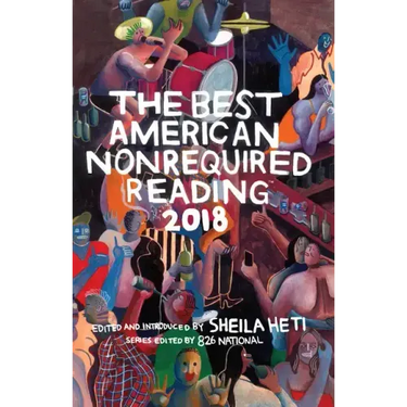 The Best American Nonrequired Reading 2018