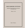 Early Harford Countians, Volume 1, A to K: Individuals Living in Harford County, Maryland, In Its Formative Years