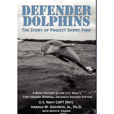 DEFENDER DOLPHINS The Story of "Project Short Time"