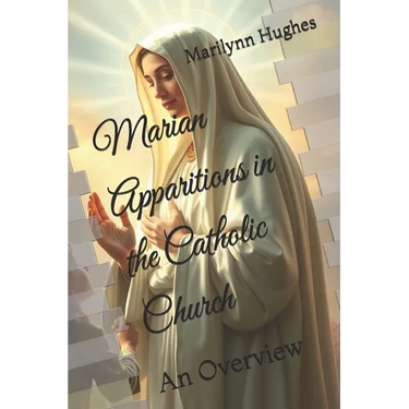 Marian Apparitions in the Catholic Church: An Overview