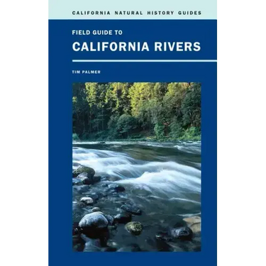 Field Guide to California Rivers: Volume 105