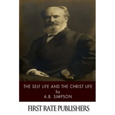 The Self Life and the Christ Life