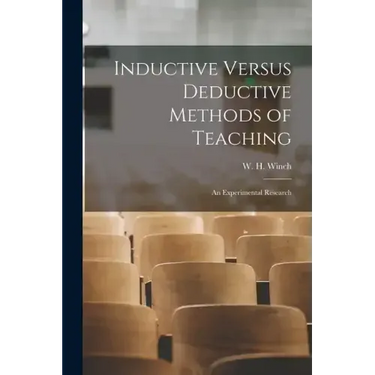 Inductive Versus Deductive Methods of Teaching: An Experimental Research