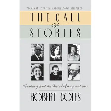 The Call of Stories: Teaching and the Moral Imagination