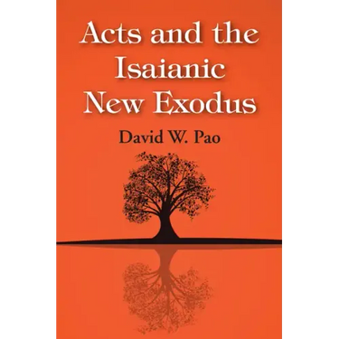 Acts and the Isaianic New Exodus