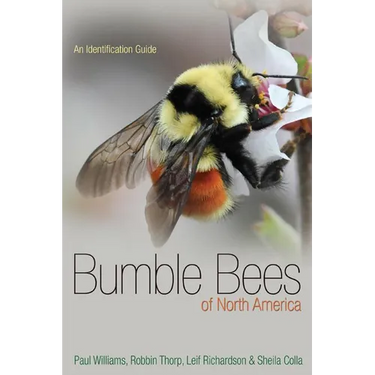Bumble Bees of North America: An Identification Guide