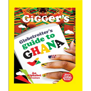 Globetrotter's Guide to Ghana: An Alphabet Adventure