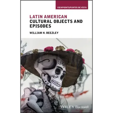 Latin American Cultural Objects and Episodes