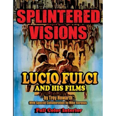 Splintered Visions Lucio Fulci and His Films