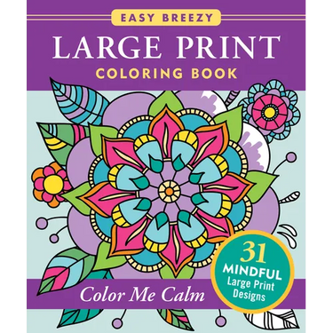 Large Print Coloring Book - Color Me Calm - 50 Big and Simple Designs