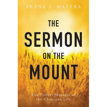 The Sermon on the Mount: The Perfect Measure of the Christian Life