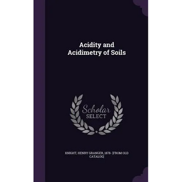 Acidity and Acidimetry of Soils
