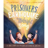 The Prisoners, the Earthquake, and the Midnight Song Storybook: A True Story about How God Uses People to Save People